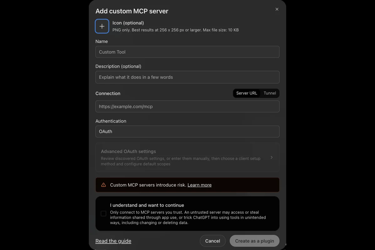 ChatGPT Add custom MCP server dialog with Icon, Name, Description, Connection with Server URL and Tunnel options, Authentication set to OAuth, a warning that custom MCP servers introduce risk, an I understand and want to continue checkbox, and a Create as a plugin button