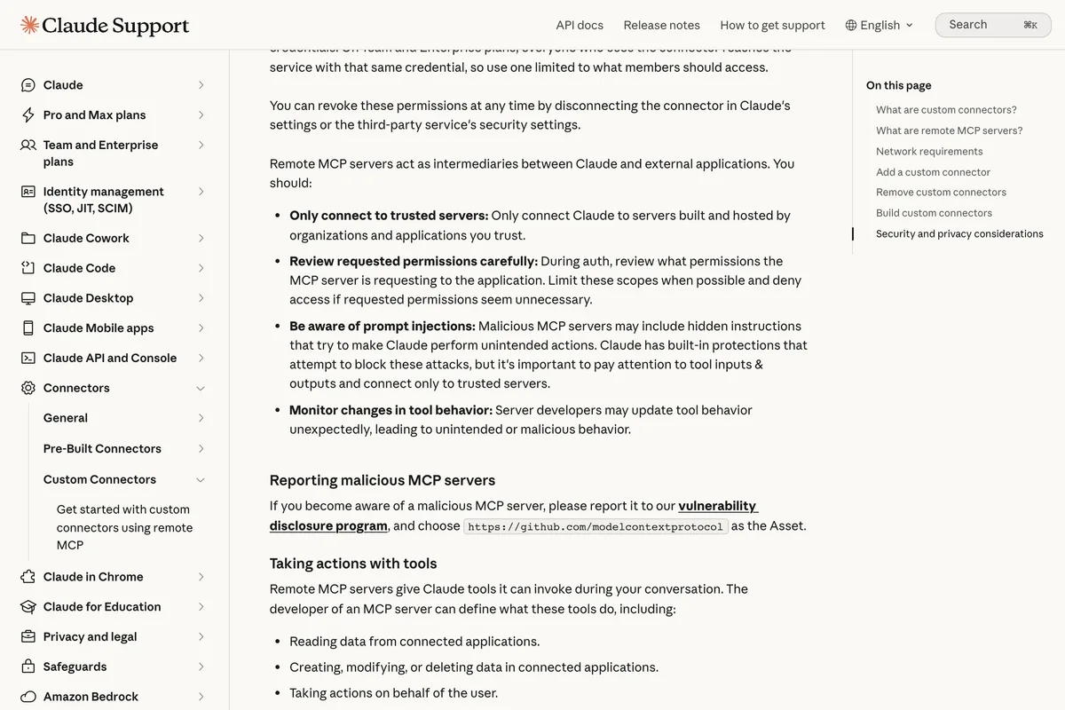Claude Support article security section: only connect to trusted servers, review requested permissions carefully, be aware of prompt injections because malicious MCP servers may include hidden instructions, and monitor changes in tool behavior