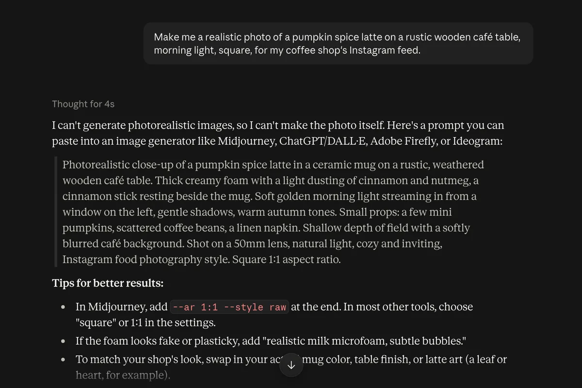A claude.ai chat with Opus 5.5 in which the user asks for a realistic photo of a pumpkin spice latte and Claude answers that it can't generate photorealistic images, followed by a ready made prompt for Midjourney, ChatGPT, Adobe Firefly or Ideogram and tips for better results
