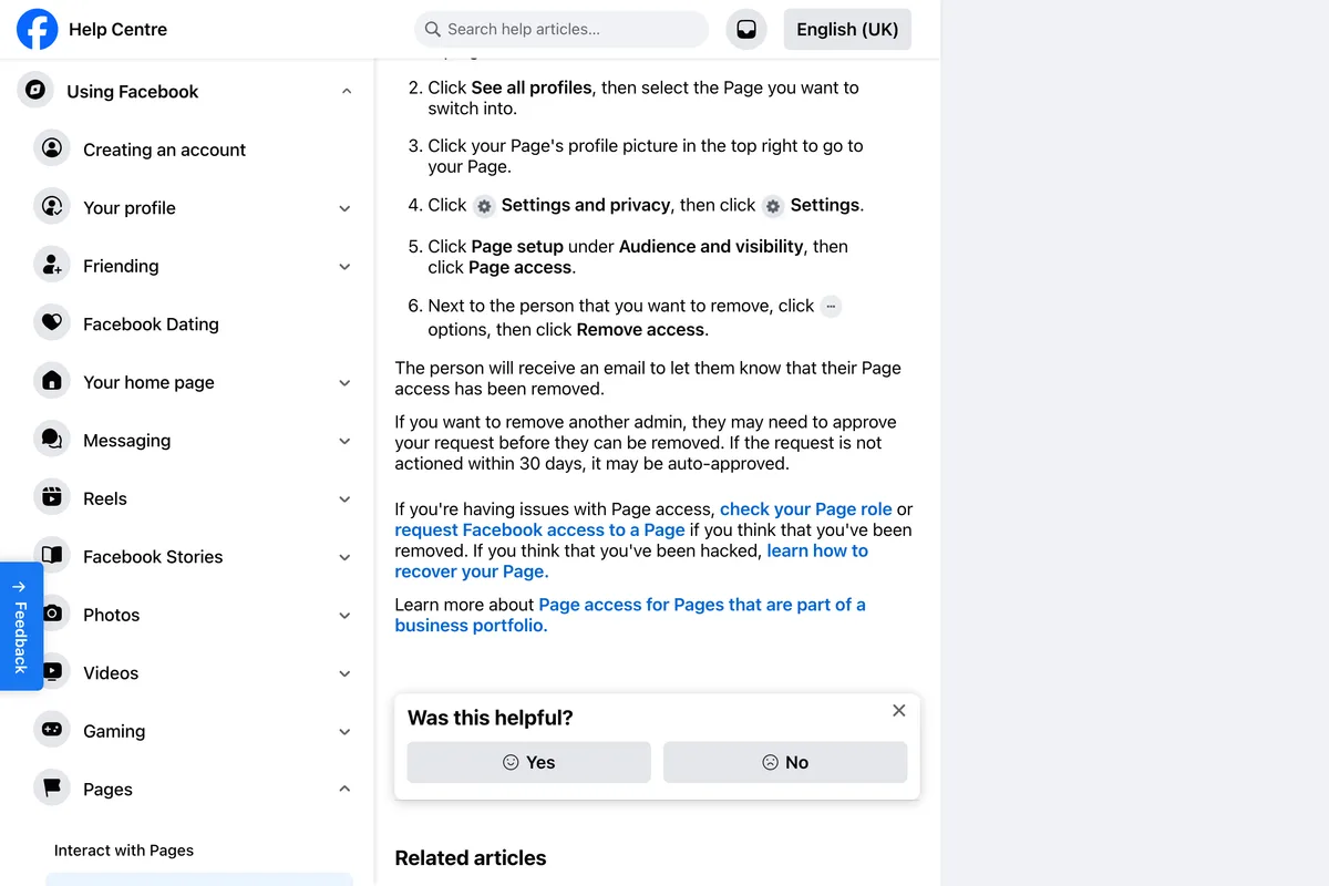 Facebook Help Centre steps to remove someone's Page access: click Page setup then Page access, next to the person click options then Remove access; the person will receive an email; if you want to remove another admin they may need to approve your request, and if the request is not actioned within 30 days it may be auto-approved