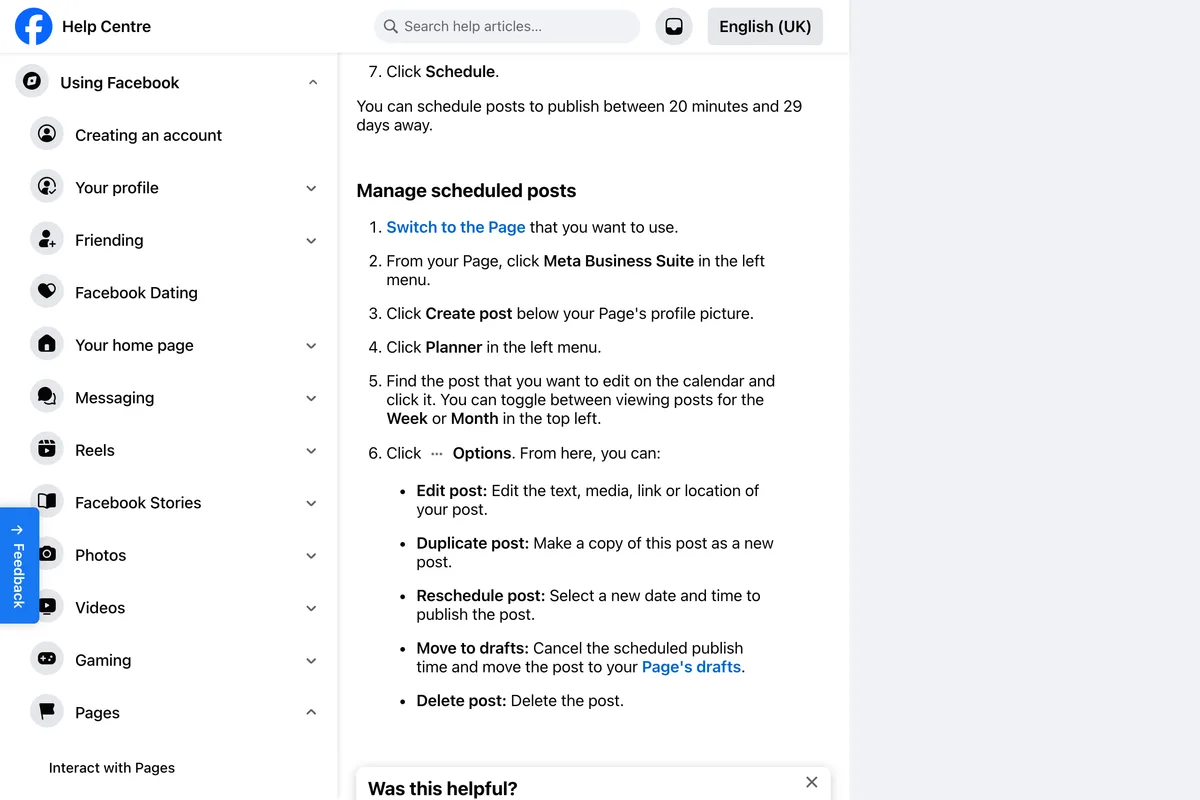 Facebook Help Centre steps to manage scheduled posts for a Page: switch to the Page, click Meta Business Suite, click Create post, click Planner, find the post on the calendar and click it, then click Options to edit, duplicate, reschedule, move to drafts or delete the post