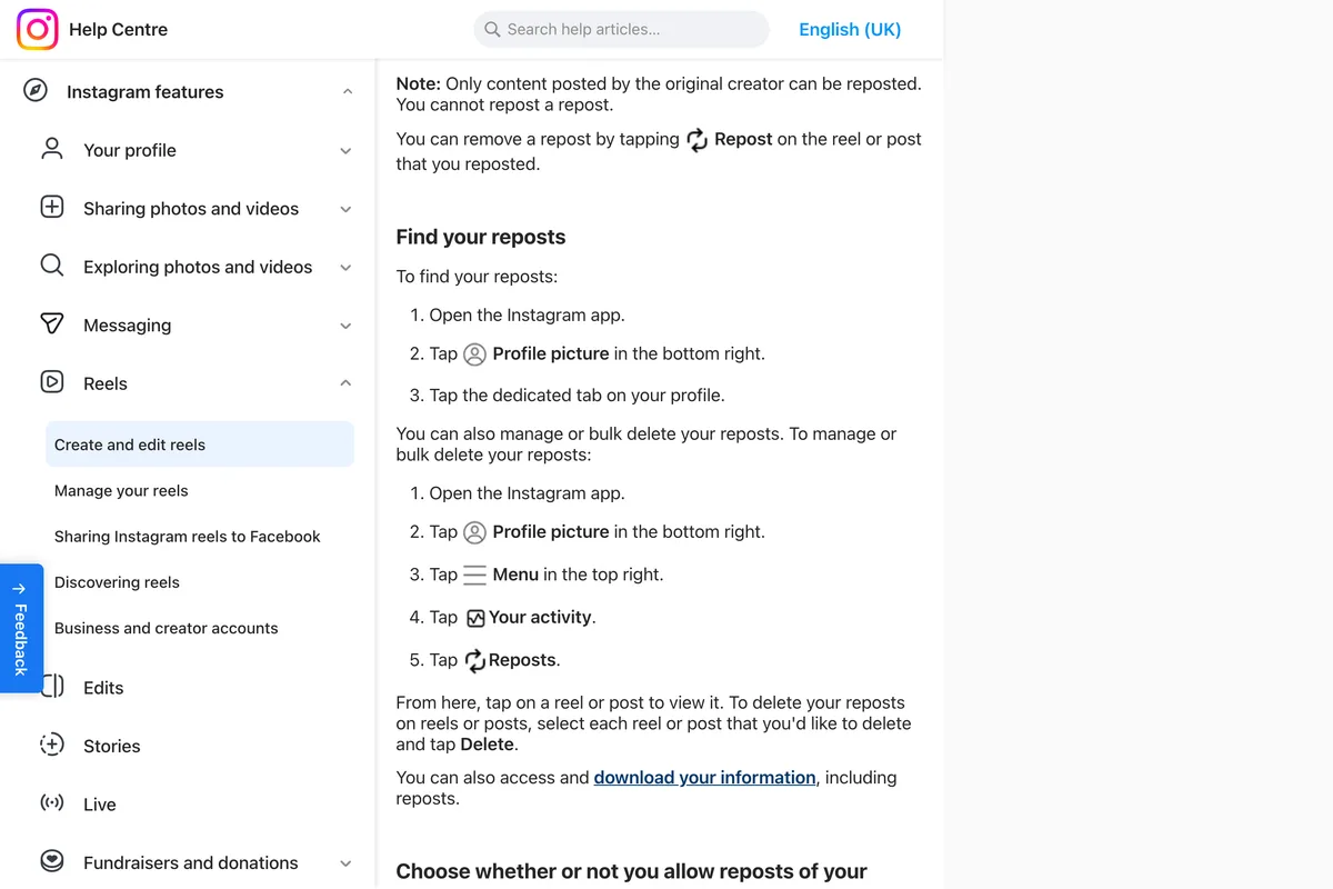 Instagram Help Center sections on reposts: you cannot repost a repost; remove a repost by tapping Repost again; find your reposts in the dedicated tab on your profile; manage or bulk delete them from Menu, Your activity, Reposts, then select and tap Delete