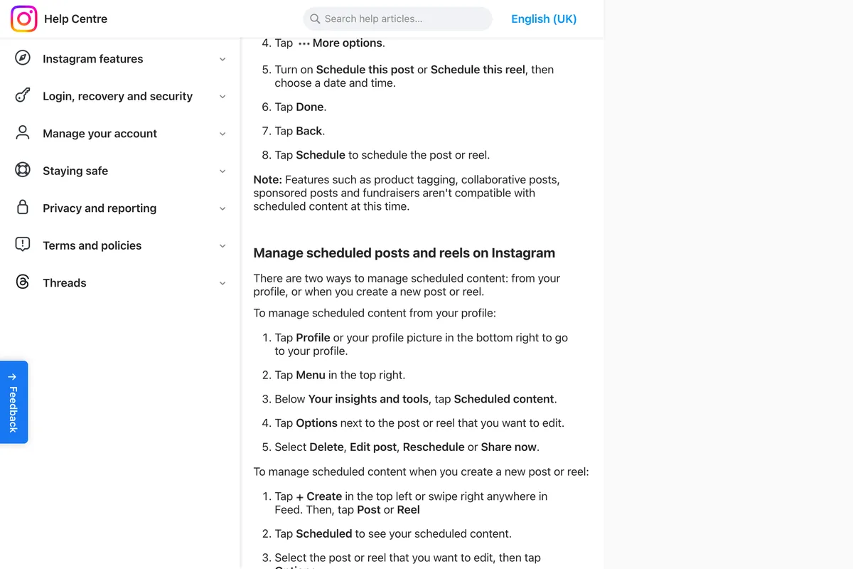 Instagram Help Centre section Manage scheduled posts and reels on Instagram: two ways to manage scheduled content, from your profile via Menu, Your insights and tools, Scheduled content, or when you create a new post or reel by tapping Scheduled