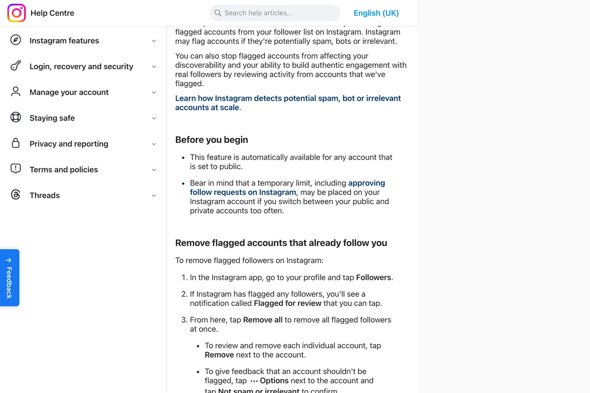 Instagram Help Centre page Manage unwanted followers on Instagram, Before you begin: the flagged account feature is available for any account set to public, and a temporary limit may be placed on your account if you switch between your public and private accounts too often