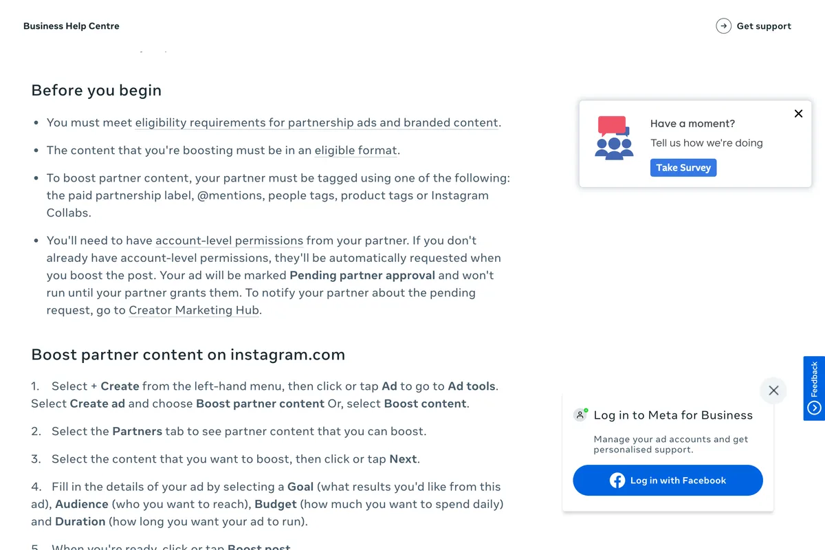 Meta Business Help Centre page Boost partner content on Instagram, Before you begin: you must meet eligibility requirements for partnership ads and branded content; your partner must be tagged with the paid partnership label, mentions, people tags, product tags or Instagram Collabs; you need account-level permissions from your partner, which are requested automatically, and your ad is marked Pending partner approval until your partner grants them