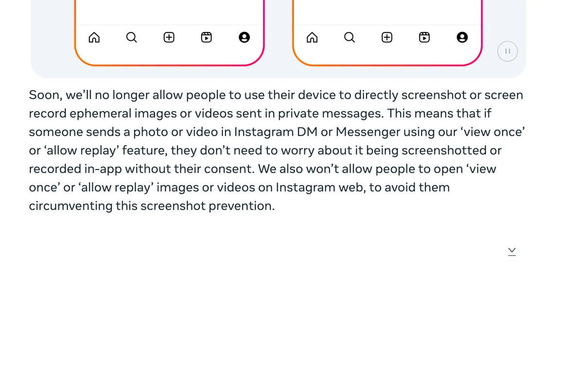 Meta newsroom post from October 2024 saying Meta will no longer allow people to directly screenshot or screen record ephemeral images or videos sent in private messages, and will not allow view once or allow replay media to be opened on Instagram web
