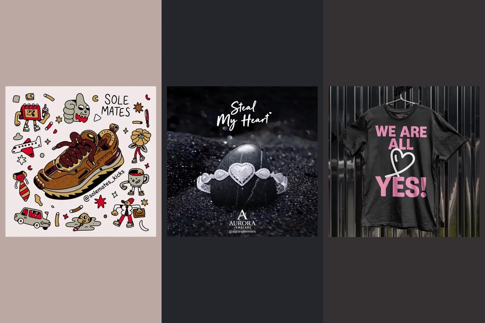 Three finished product posts from our gallery: an illustrated brown sneaker for Sole Mates Kicks, a heart shaped diamond bracelet on a dark stone for Aurora Jewelers under the words Steal My Heart, and a black t-shirt reading We Are All Yes on a hanger