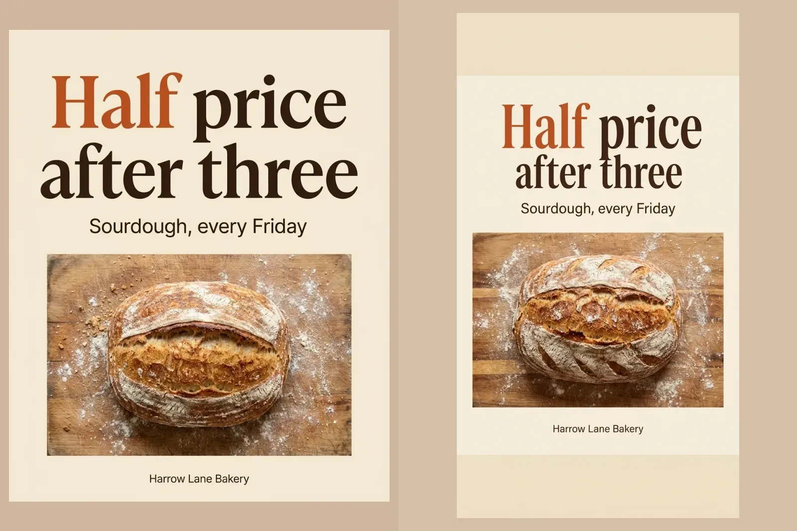 The same bakery offer, half price after three on sourdough every Friday, designed twice at two different sizes for two different placements