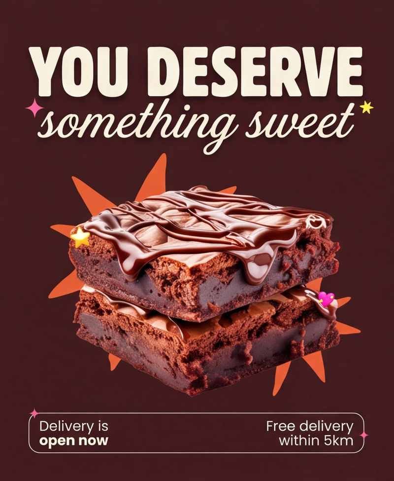 You deserve something sweet